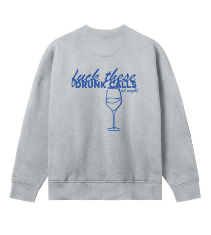 DRUNK CALLS SWEAT