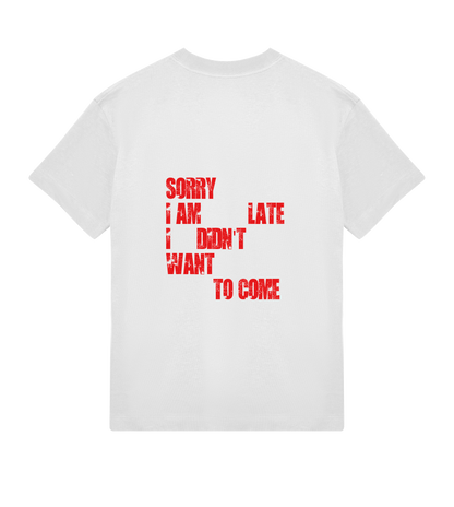 SORRY IM LATE OVERSIZED SHIRT